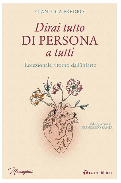 Dirai tutto di persona a tutti - Tiziana Bizzarri,Gianluca Fredro - ebook