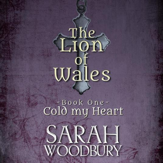 Cold My Heart (The Lion of Wales Series Book 1)