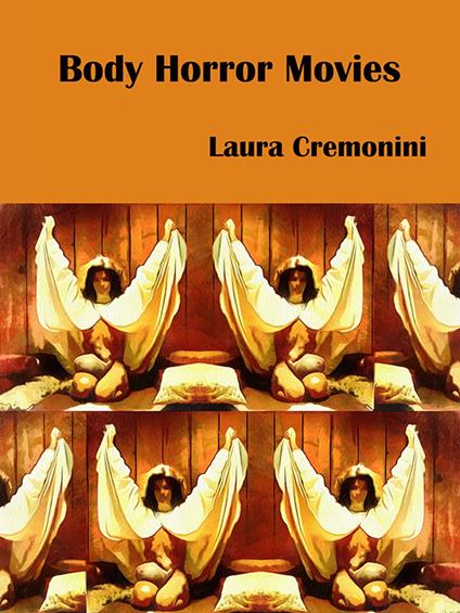 Body Horror Movies - Laura Cremonini - ebook