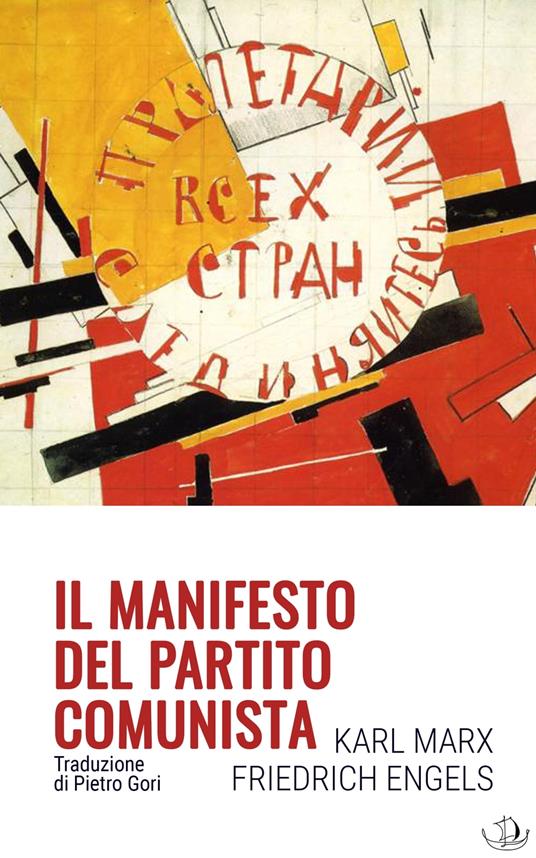 Il Manifesto del Partito Comunista - Friedrich Engels,Pietro Gori (Traduttore),Karl Marx - ebook