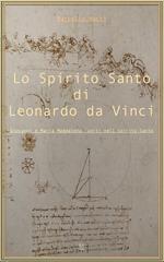 Lo Spirito Santo di Leonardo da Vinci