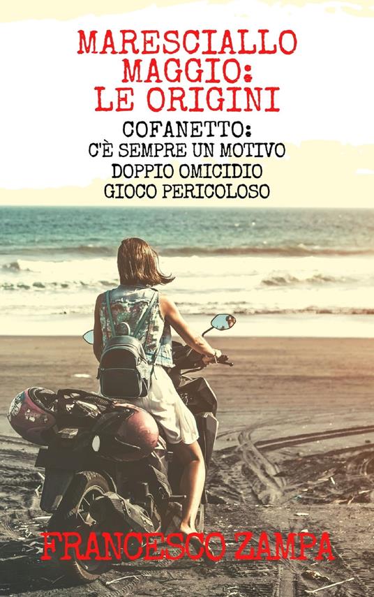 Maresciallo Maggio: le origini - Francesco Zampa - ebook