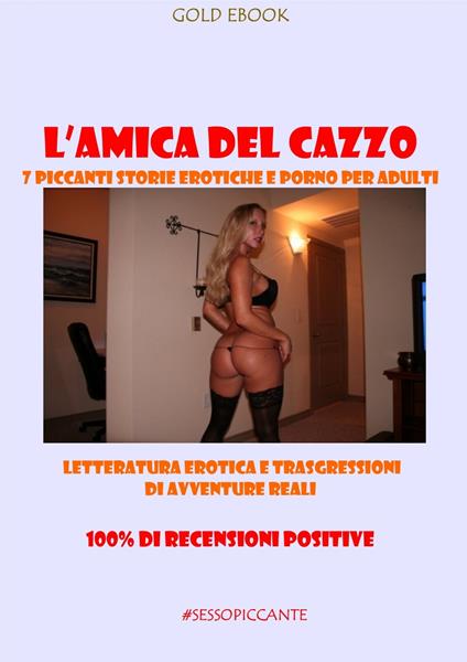 L’AMICA DEL CAZZO - FIGA BELLA - ebook