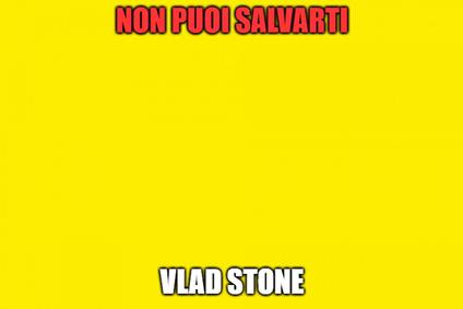 Non puoi salvarti - Vlad Stone - ebook