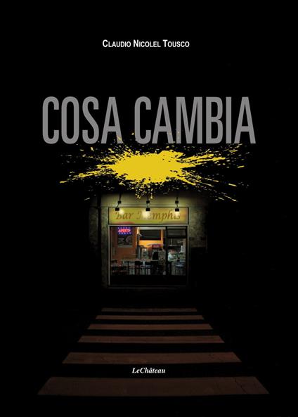 Cosa Cambia - Claudio Nicolel Tousco - ebook