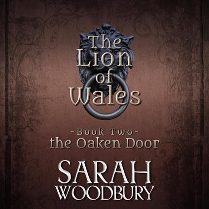 The Oaken Door (The Lion of Wales Series Book 2)