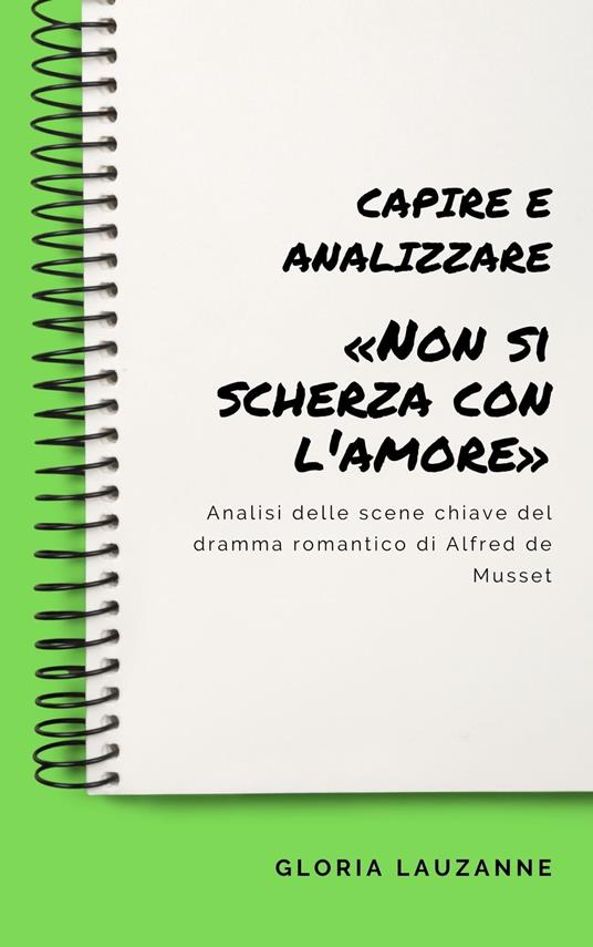 Capire e analizzare «Non si scherza con l'amore» - Gloria Lauzanne - ebook