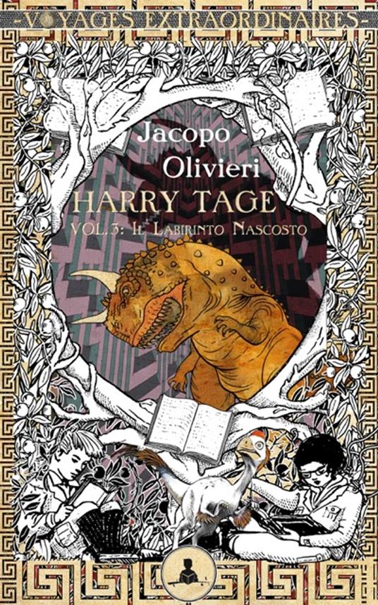 Harry Tage vol. 3 - Il labirinto nascosto - Peppo Bianchessi,Jacopo Olivieri - ebook