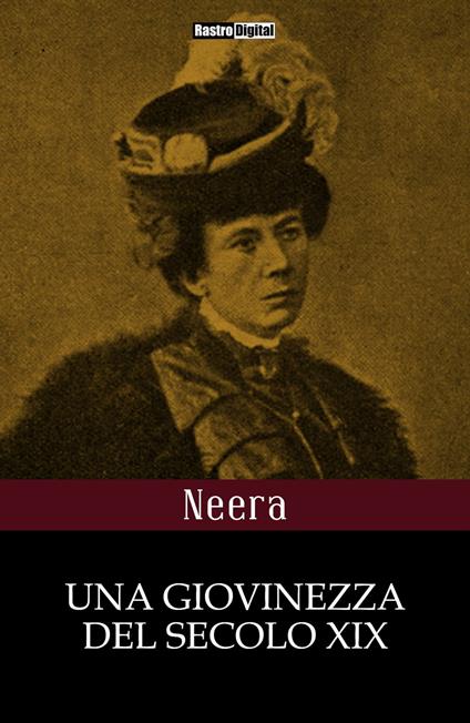 Una giovinezza del secolo XIX - Neera - ebook