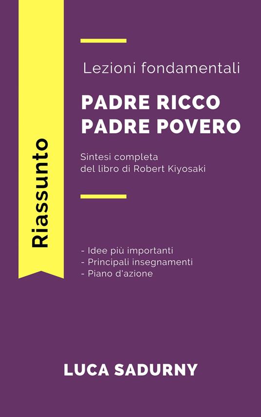 Sintesi - Padre Ricco Padre Povero - Sadurny, Luca - Ebook - EPUB3