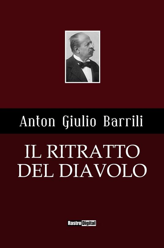 Il ritratto del diavolo - Anton Giulio Barrili - ebook