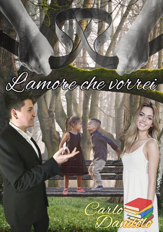 L'amore che vorrei - Carlo Dandolo - ebook