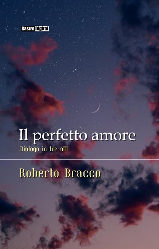 Il perfetto amore - Roberto Bracco - ebook