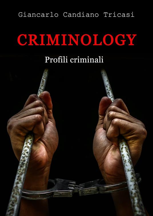 CRIMINOLOGY - Giancarlo Candiano Tricasi - ebook