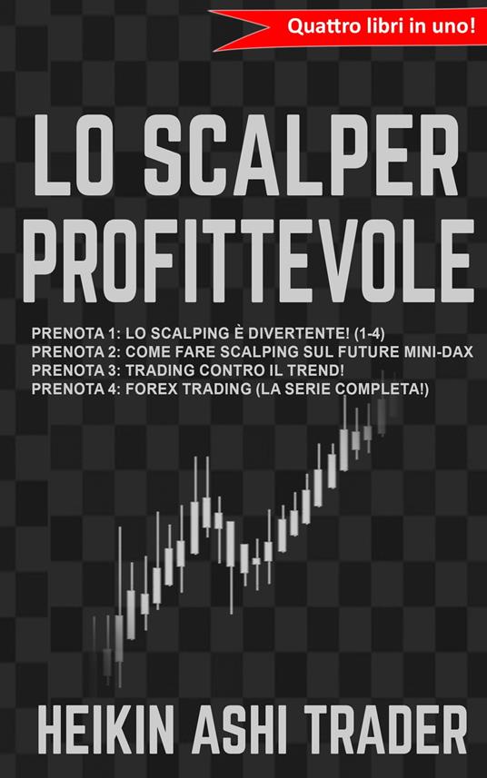 Lo Scalper profittevole - Heikin Ashi Trader - ebook