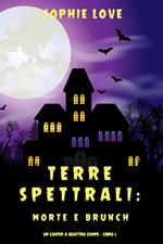 Terre spettrali: Morte e brunch (Un Casper a quattro zampe — Libro 2)