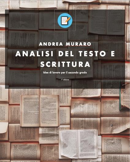 Analisi del testo e scrittura - Andrea Muraro - ebook