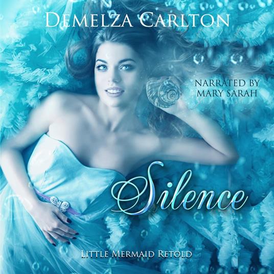 Silence: Little Mermaid Retold