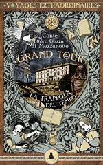 Grand Tour vol. 4 - La trappola del tempo