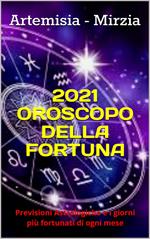 2021 Oroscopo della Fortuna