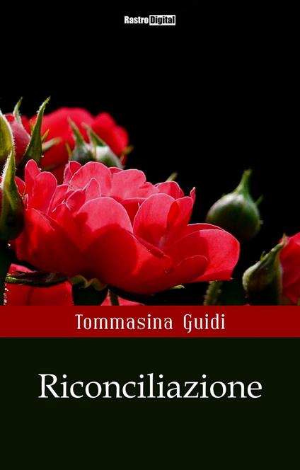 Riconciliazione - Tommasina Guidi - ebook