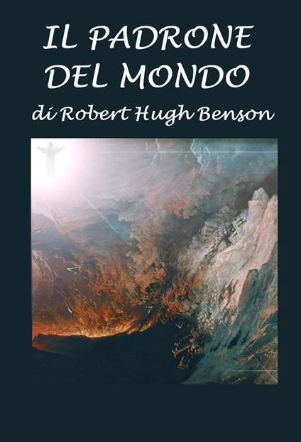 Il padrone del mondo - Robert Hugh Benson - ebook
