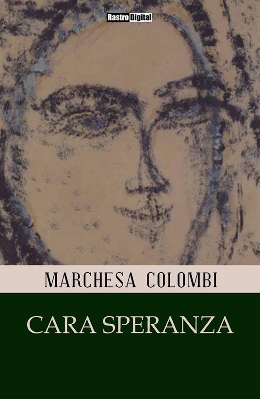 Cara Speranza - Marchesa Colombi - ebook