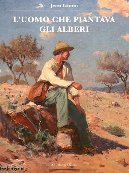 L'UOMO CHE PIANTAVA GLI ALBERI - Jean Giono - ebook