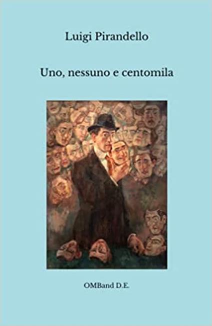 Uno, nessuno e centomila - Luigi Pirandello - ebook
