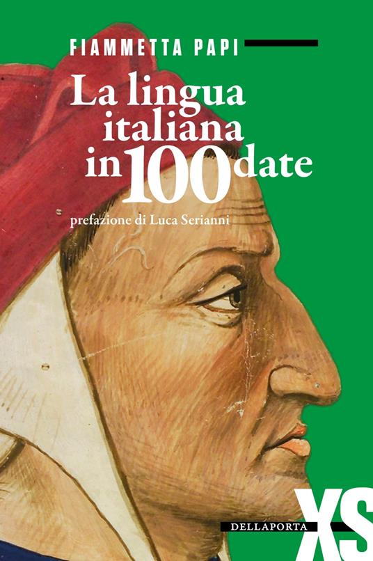 La lingua italiana in 100 date - Fiammetta Papi,Luca Serianni - ebook