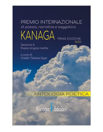 Antologia Poetica Premio Internazionale di Poesia KANAGA - Cheikh Tidiane Gaye - ebook