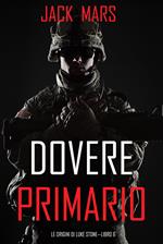 Dovere Primario: Le Origini di Luke Stone—Libro #6 (un Action Thriller)