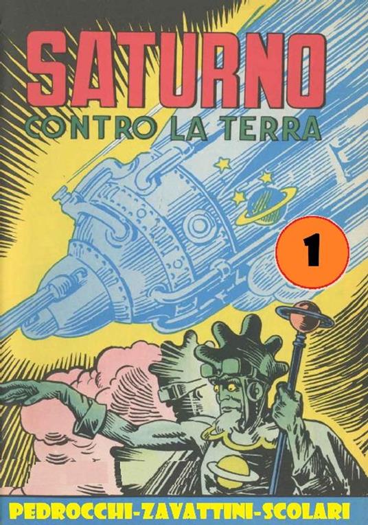 Saturno contro la Terra - Federico Pedrocchi,Giovanni Scolari,Cesare Zavattini - ebook