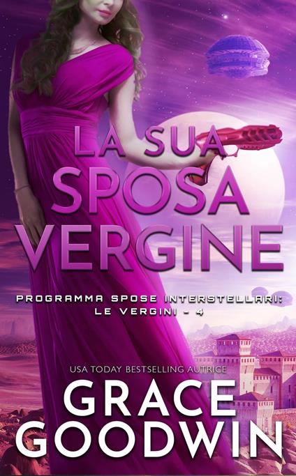La sua sposa vergine - Grace Goodwin - ebook