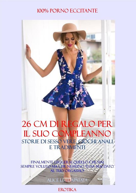 26 cm di regalo per il suo compleanno - ALICE LECCAPATATA - ebook