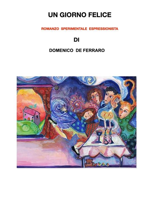 UN GIORNO FELICE - Domenico De Ferraro - ebook