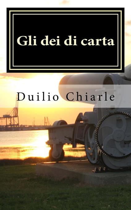 GLI DEI DI CARTA - Duilio Chiarle - ebook