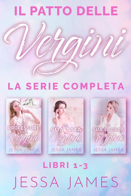 Il Patto delle Vergini: La serie completa - Jessa James - ebook