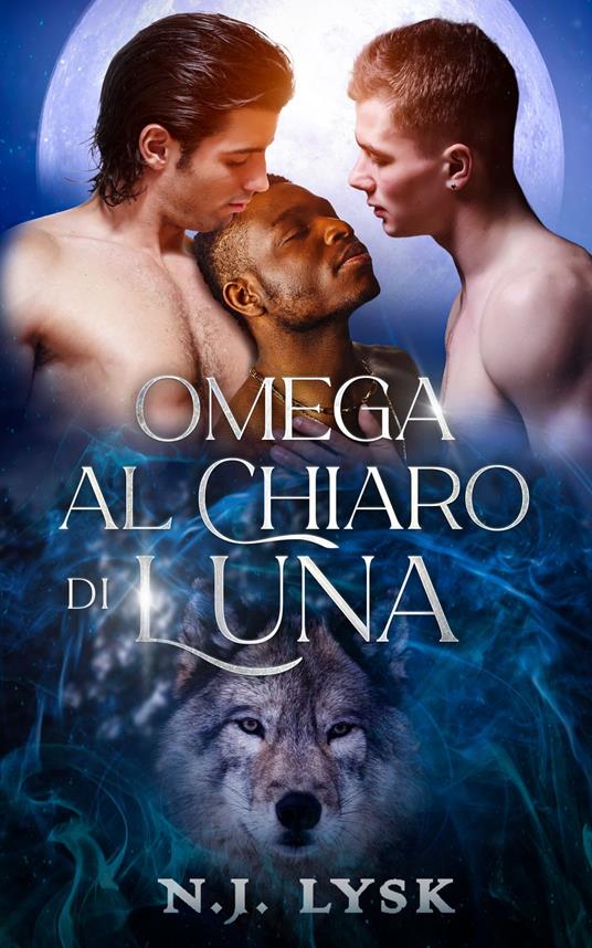 Omega al Chiaro di Luna - N.J. Lysk - ebook