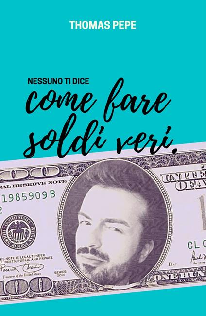 Nessuno ti dice come fare soldi veri - Thomas Pepe - ebook