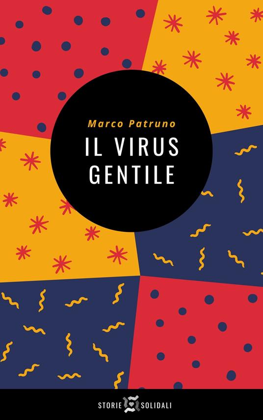 Il virus gentile - Marco Patruno - ebook
