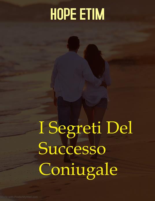 I Segreti Del Successo Coniugale - Hope Etim - ebook