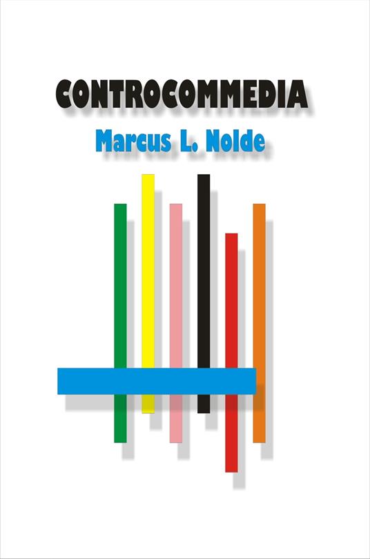 Controcommedia - Marcus L. Nolde - ebook