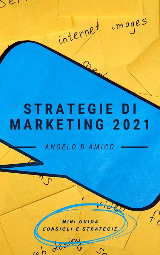 Strategie di Marketing per il 2021 - Angelo D'Amico - ebook