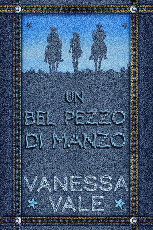 Un bel pezzo di manzo - Vanessa Vale - ebook