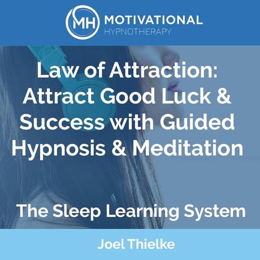 Law of Attraction: Attract Good Luck & Success with Guided Hypnosis & Meditation