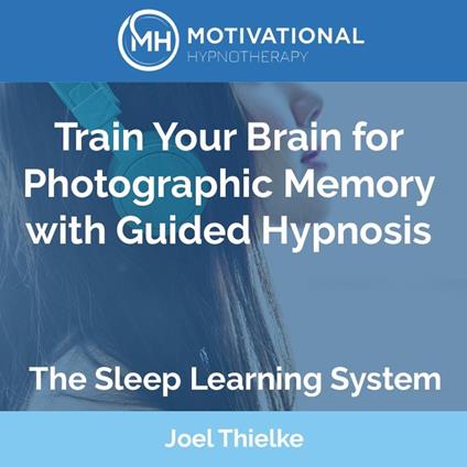 Train Your Brain for Photographic Memory with Guided Hypnosis