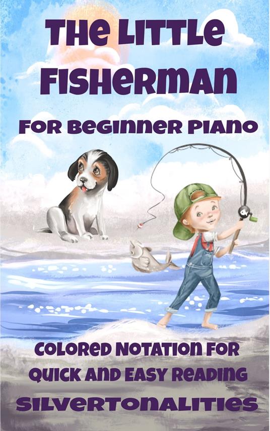 The Little Fisherman Beginner Piano - SilverTonalities - ebook