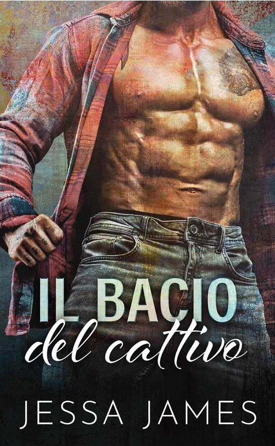 Il Bacio del Cattivo - Jessa James - ebook