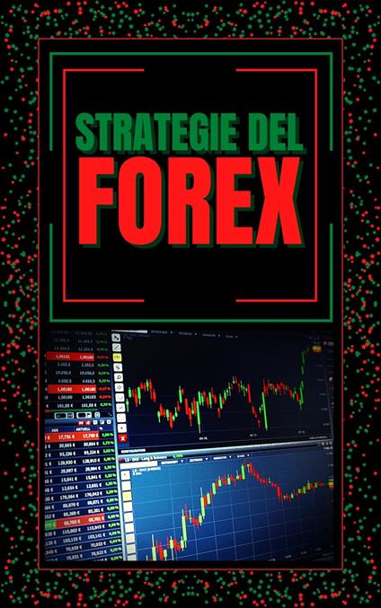 STRATEGIE DEL FOREX - MENTES LIBRES - ebook
